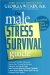 The Male Stress Survival Guide: Everything Men Need to Know