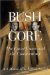  Bush V. Gore: The Court Cases and the Commentary
