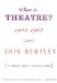  What Is Theatre?: Incorporating the Dramatic Event and Other Reviews, 1994-1967