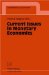  Current Issues in Monetary Economics