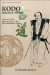  Kodo Ancient Ways: Lessons in the Spiritual Life of the Warrior/Martial Artist