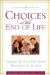  Choices at the End of Life: Finding Out What Your Parents Want Before It's Too Late