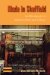  Made in Sheffield: An Ethnography of Industrial Work and Politics