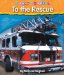  To the Rescue