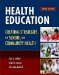  Health Education: Creating Strategies for School & Community Health