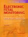  Electronic Fetal Monitoring: Concepts and Applications