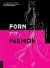  Form, Fit, Fashion: All the Details Fashion Designers Need to Know but Can Never Find