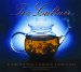  Tea Culture: History, Traditions, Celebrations, Recipes & More