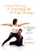  Science & Philosophy of Teaching Yoga & Yoga Therapy: The Complete Manual for Yoga Teachers, Students & Practitioners