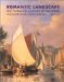  Romantic Landscape: The Norwich School of Painters
