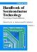  Handbook of Semiconductor Technology