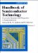  Handbook of Semiconductor Technology