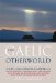 The Gaelic Otherworld: Superstitions of the Highlands and Islands and Witchcraft and Second Sight in the Highlands and Islands