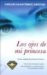  Los ojos de mi princesa / The Eyes of My Princess