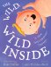 The Wild, Wild Inside: A View from Mommy's Tummy!