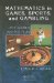  Mathematics in Games, Sports, and Gambling: The Games People Play