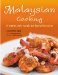  Malaysian Cooking: A Master Cook Reveals Her Best Recipes
