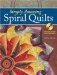  Simply Amazing Spiral Quilts