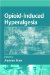  Opioid-induced Hyperalgesia
