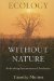  Ecology Without Nature: Rethinking Environmental Aesthetics
