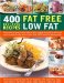  400 Best-ever Recipes: Fat Free Low Fat