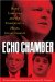  Echo Chamber: Rush Limbaugh and the Conservative Media Establishment