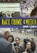  Race, Crime and the Media