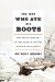The Man Who Ate His Boots: The History of the Search for the Northwest Passage