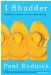  I Shudder: And Other Reactions to Life, Death, and New Jersey