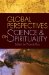  Global Perspectives on Science and Spirituality
