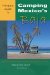  Traveler's Guide to Camping Mexico's Baja: Explore Baja and Puerto Penasco With Your RV or Tent
