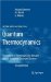  Quantum Thermodynamics: Emergence of Thermodynamic Behavior Within Composite Quantum Systems