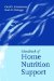  Handbook Of Home Nutrition Support.