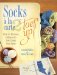  Socks a La Carte 2 Toes Up!: Pick and Choose Patterns to Knit Socks Your Way