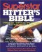 The Superstar Hitter's Bible: Winning Tips, Techniques, and Strategies from Baseball's Top Players