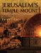  Jerusalem's Temple Mount: From Solomon to the Golden Dome