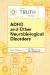 The Truth About ADHD and Other Neurobiological Disorders