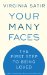  Your Many Faces: The First Step to Being Loved