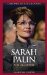  Sarah Palin: A Biography