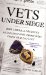  Vets Under Siege: How America Deceives and Dishonors Those Who Fight Our Battles