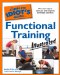 The Complete Idiot's Guide to Functional Training Illustrated