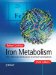  Iron Metabolism: From Molecular Mechanisms to Clinical Consequences