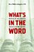  What's in the Word: Rethinking the Socio-Rhetorical Character of the New Testament