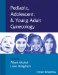  Pediatric, Adolescent, & Young Adult Gynecology