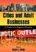  Cities and Adult Businesses: A Handbook for Regulatory Planning