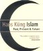  Islam: Past, Present, and Future