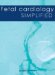  Fetal Cardiology Simplified: A Practical Manual