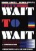 Wait to Wait: A Conversation