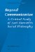  Beyond Communication: A Critical Study of Axel Honneth's Social Philosophy