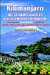 Kilimanjaro - a Trekking Guide to Africa's Highest Mountain: Includes Mt Meru and City Guides to Nairobi, Dar Es Salaam, Arusha, Moshi and Marangu
